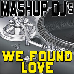 We Found Love (Original Radio Mix) [Re-Mix Tool]