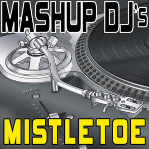Mistletoe (Remix Tools for Mash-Ups)