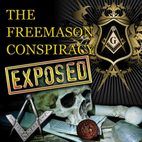 The Freemason Conspiracy Unveiled