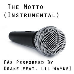 Drake Feat. Lil Wayne - The Motto (Instrumental Version)