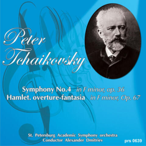 Peter Tchaikovsky. Symphony  No.4 in  F Minor Op.  36
