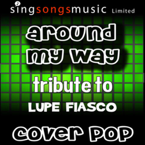Around My Way (Freedom Ain't Free) [Tribute to Lupe Fiasco]