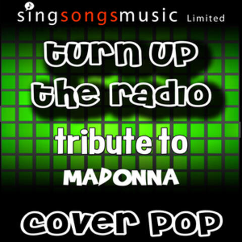 Turn Up the Radio (Tribute to Madonna)