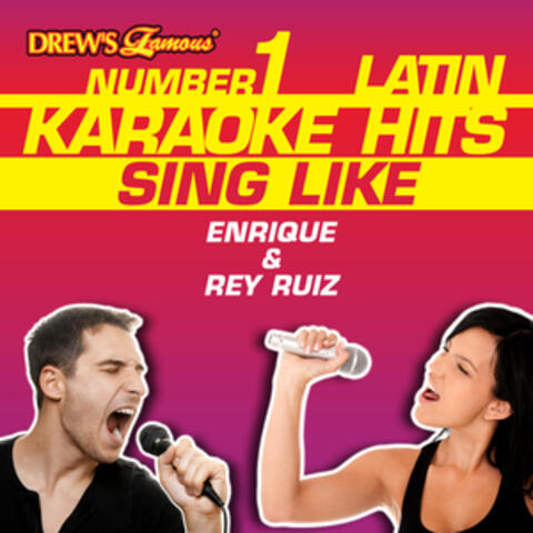 Drew's Famous #1 Latin Karaoke Hits: Sing Like Luis Enrique & Rey Ruiz