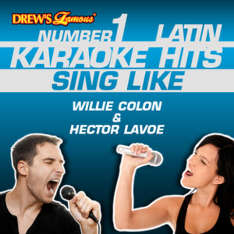 Drew's Famous #1 Latin Karaoke Hits: Sing Like Willie Colon & Hector Lavoe