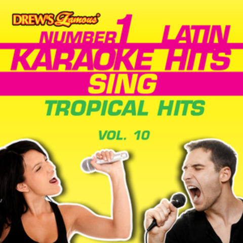 Drew's Famous #1 Latin Karaoke Hits: Sing Tropical Hits, Vol. 10