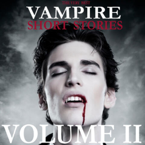 The Very Best Vampire Short Stories - Volume 2