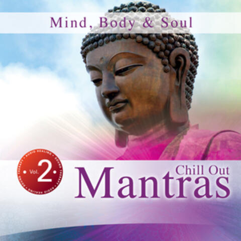 Mind, Body & Soul, Vol. 2: Chill out Mantras