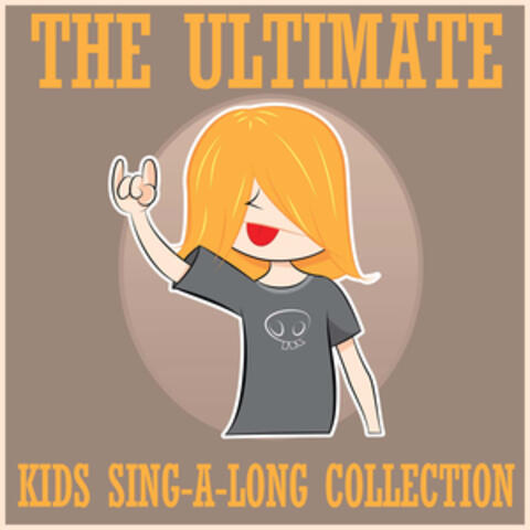 The Ultimate Kids Sing-a-Long Song Collection