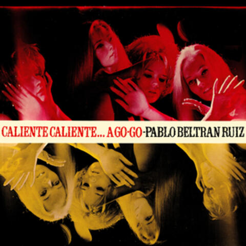 Caliente Caliente.. A Go-Go