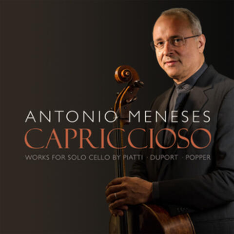 Capriccioso: Works for Solo Cello by Piatti • Duport • Popper