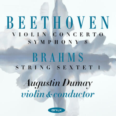 Beethoven: Violin Concerto, Symphony No.8 & Brahms: Sextet