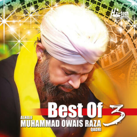 Best of Alhajj Muhammad Owais Raza Qadri, Vol. 3 - Islamic Naats