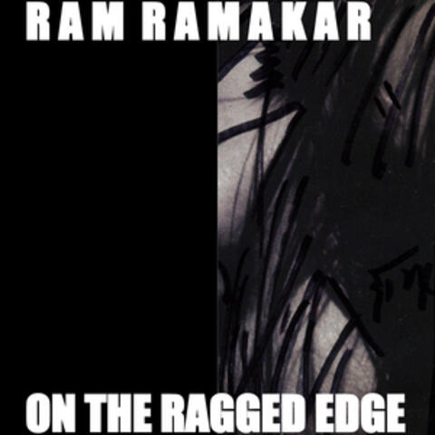 ON THE RAGGED EDGE