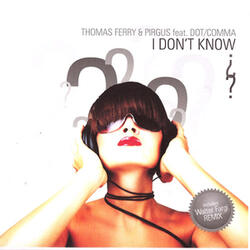 I Don't Know (Extended Mix)