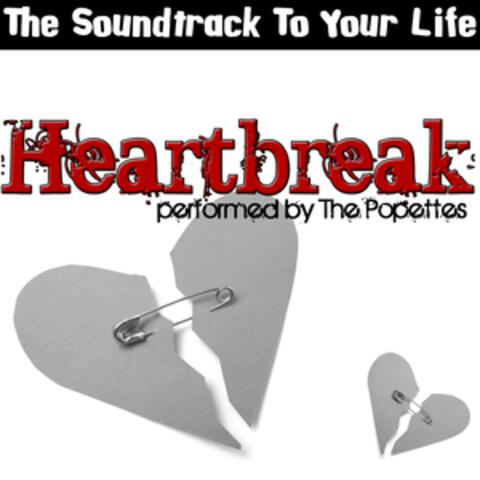 The Soundtrack To Your Life: Heartbreak