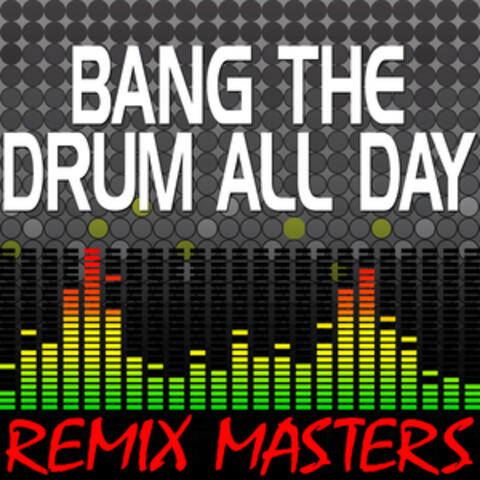 Bang The Drum All Day (Re-Mix Package For DJ's)
