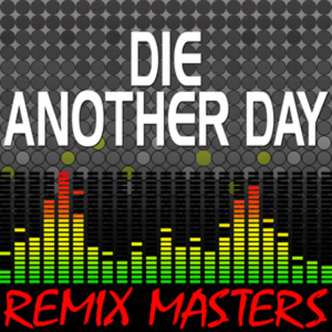Die Another Day (Re-Mix Package For DJ's)