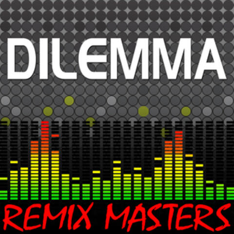Dilemma (Re-Mix Package For DJ's)