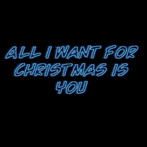 All i want for christmas is you
