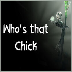 Who's that Chick