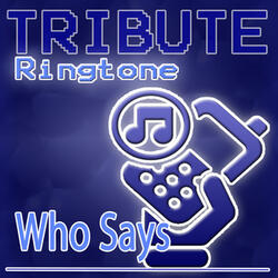 Who Says - Ringtone
