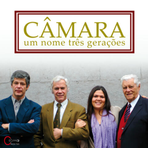 Câmara: Um nome, três gerações