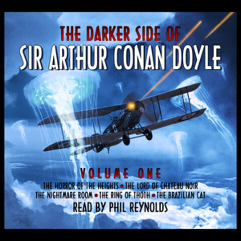 The Darker Side Of Sir Arthur Conan Doyle - Volume 1