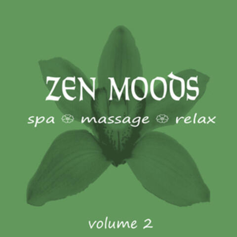 Zen Moods – Spa + Massage + Relax (Volume 2)