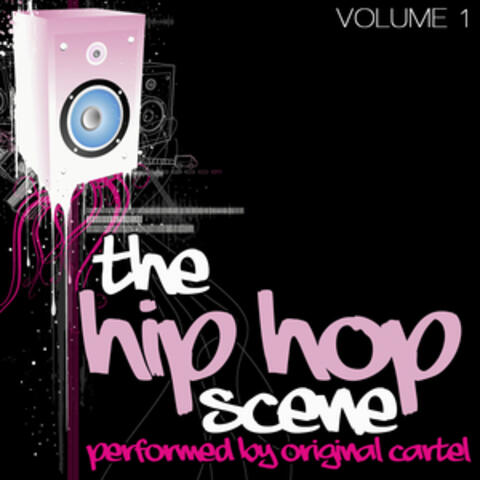 The Hip Hop Scene Volume 1