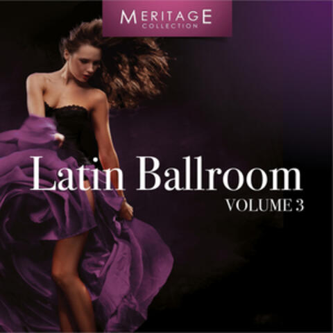 Meritage Dance: Ballroom Latin, Vol. 3