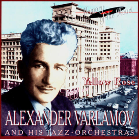 Alexander Varlamov and His Jazz Orchestra. Yellow Rose