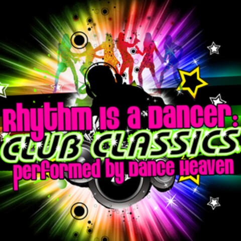 Rhythm Is A Dancer: Club Classics