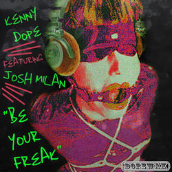 Be Your Freak (Kenny Dope O'Gutta Instrumentals)