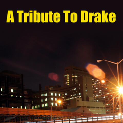 A Tribute To Drake