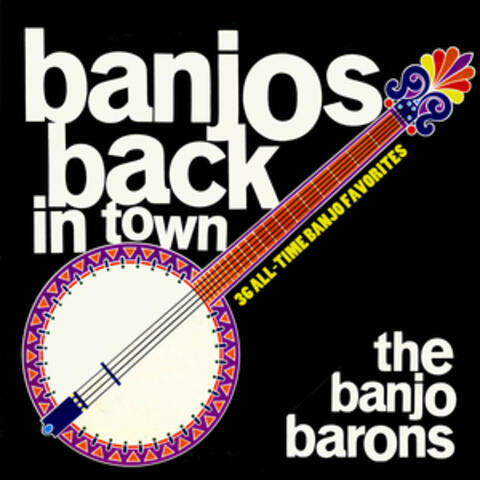 Banjos Back in Town - 36 All-Time Banjo Favorites