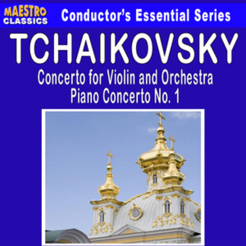 Tchaikovsky: Violin Concerto in D Major - Piano Concerto No. 1