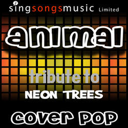 Animal (Tribute to Neon Trees)