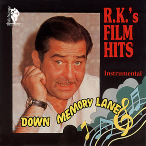 Down Memory Lane - R.K.'s Film Hits