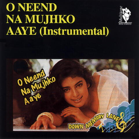Down Memory Lane - O Neend Na Mujhko Aaye