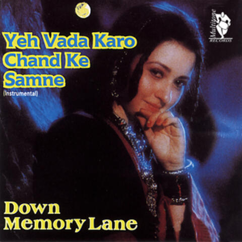 Down Memory Lane - Yeh Vada Karo Chand Ke Samne