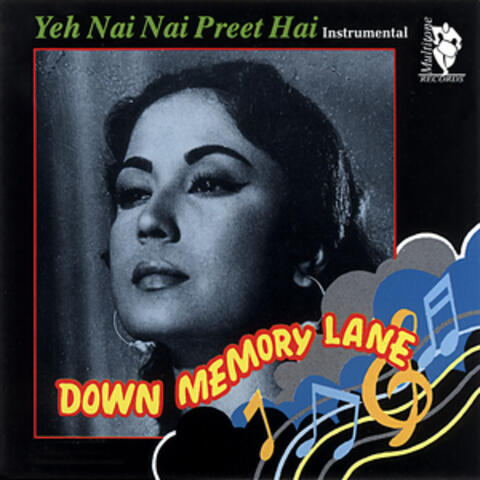 Down Memory Lane - Yeh Nai Nai Preet Hai