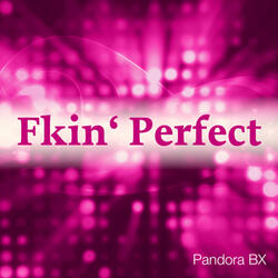 Fkin' Perfect (Dancecom Project Clean Radio Cut)