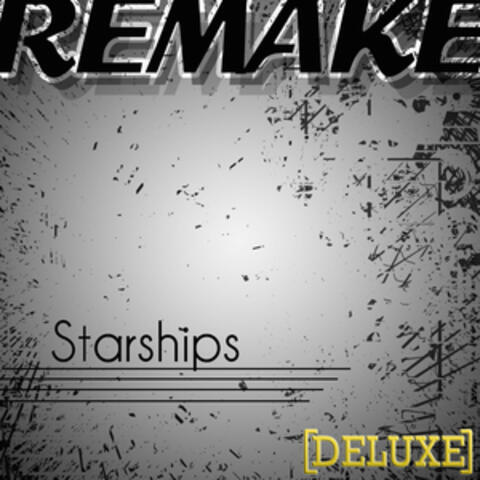 Starships (Nicki Minaj Remake) - Deluxe