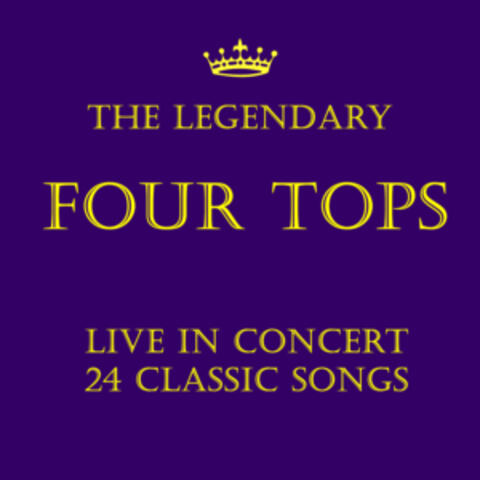 The Legendary Four Tops: Live in Concert 24 Classic Songs