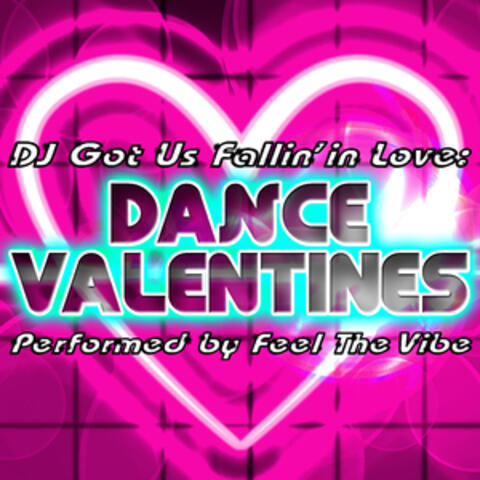 DJ Got Us Fallin' in Love: Dance Valentines