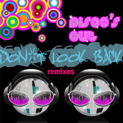 Don't Look Back (Antoine Dessante Remix)