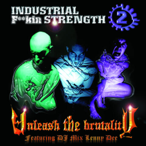 Industrial F**King Strength Vol 2 - Unleash The Brutality