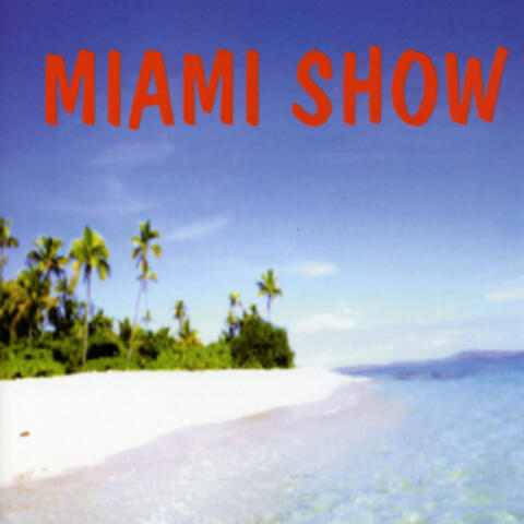 Miami Show