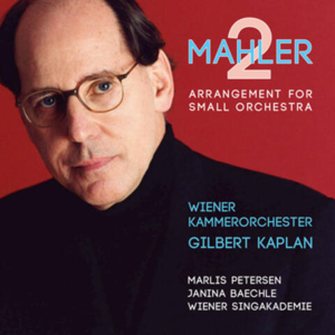 Mahler: Symphony No. 2 in C Minor, "Resurrection" (Arrangement for Small Orchestra)